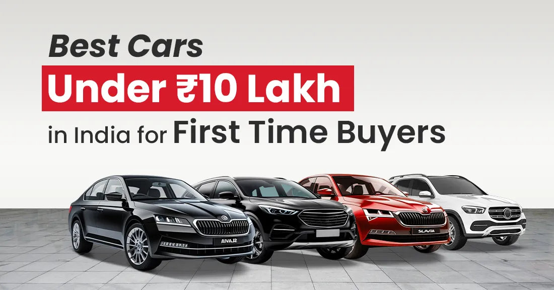Best Cars Under ₹10 Lakh in India for First-Time Buyers