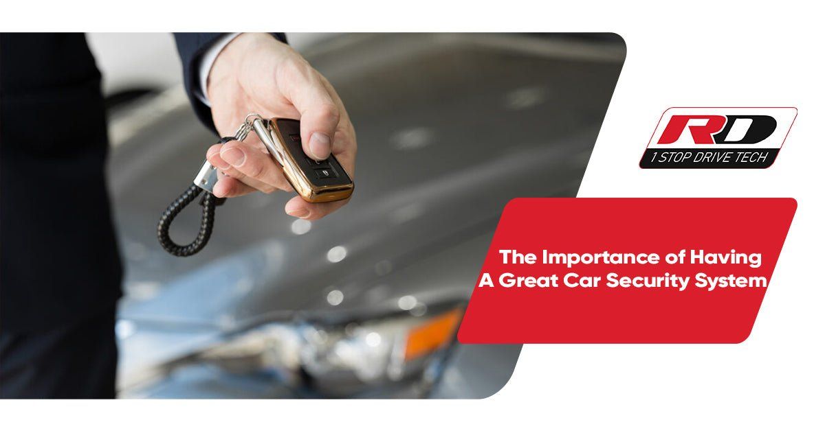 The Importance of Having A Great Car Security System โ RD Overseas