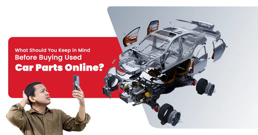 What Should You Keep in Mind Before Buying Used Car Parts Online?