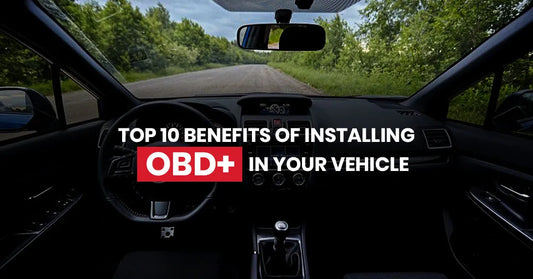 Top 10 Benefits of Installing OBD+ in Your Vehicle